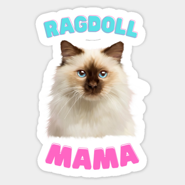 Ragdoll Mama, Love Ragdoll Cats, Cat Lover Sticker by logiamerch