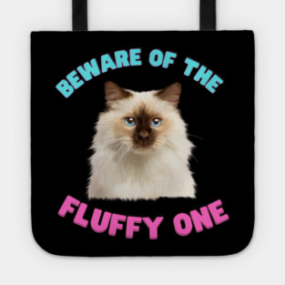 Ragdoll Cat, Beware of the Fluffy One, Cat Lover Tote