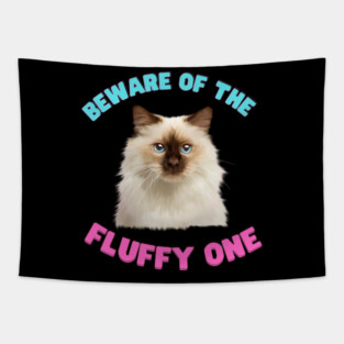 Ragdoll Cat, Beware of the Fluffy One, Cat Lover Tapestry