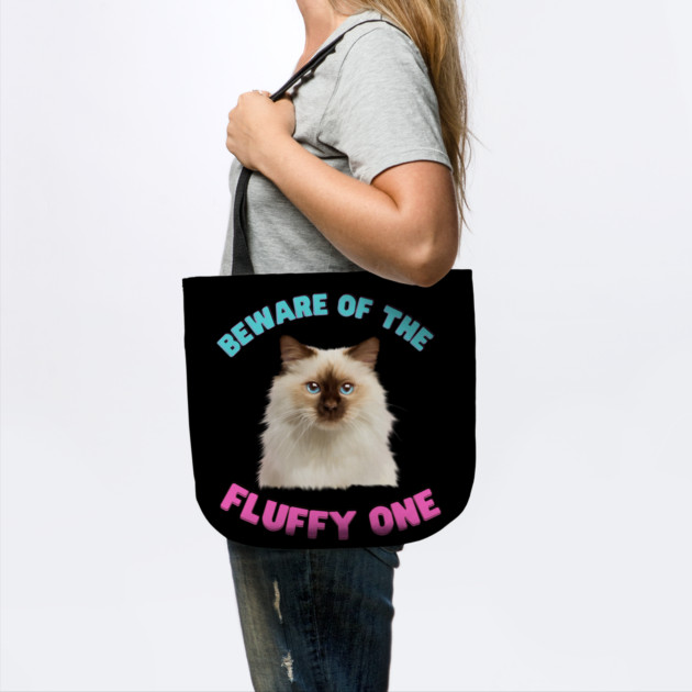 Ragdoll Cat, Beware of the Fluffy One, Cat Lover by logiamerch