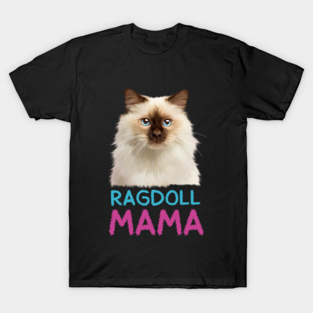 Ragdoll Mama, Love Ragdoll Cats, Cat Lover T-Shirt by logiamerch