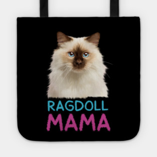 Ragdoll Mama, Love Ragdoll Cats, Cat Lover Tote