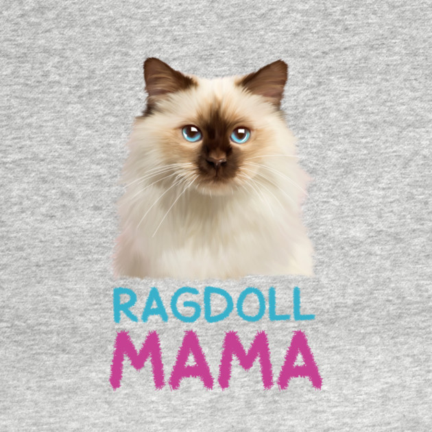 Ragdoll Mama, Love Ragdoll Cats, Cat Lover by logiamerch