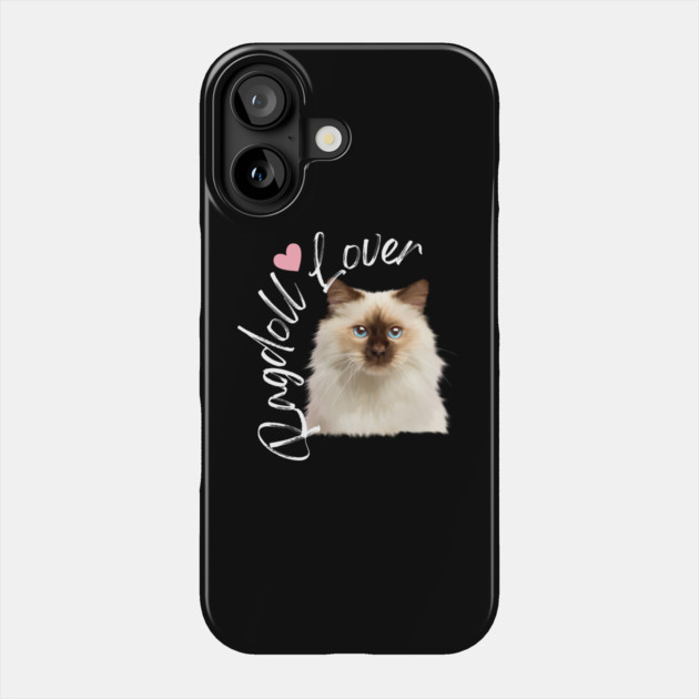 Ragdoll Cat Lover, Love Ragdoll Cats Phone Case by logiamerch