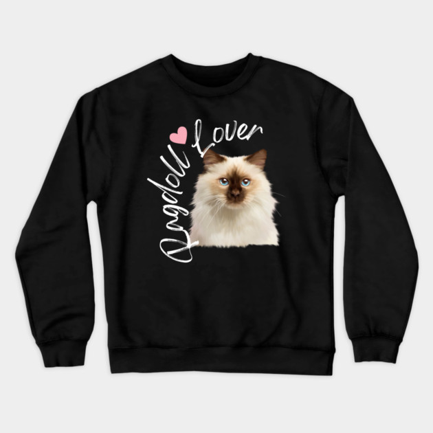 Ragdoll Cat Lover, Love Ragdoll Cats Crewneck Sweatshirt by logiamerch