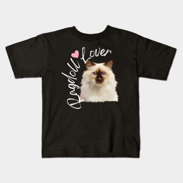 Ragdoll Cat Lover, Love Ragdoll Cats Kids T-Shirt by logiamerch