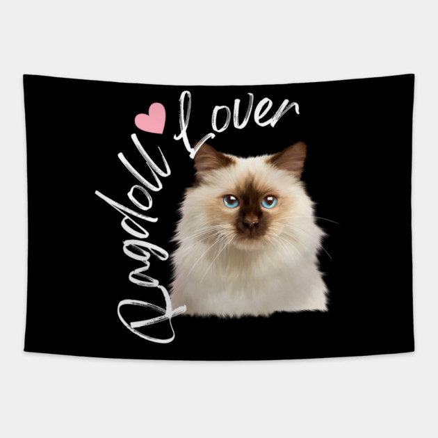 Ragdoll Cat Lover, Love Ragdoll Cats Tapestry by logiamerch