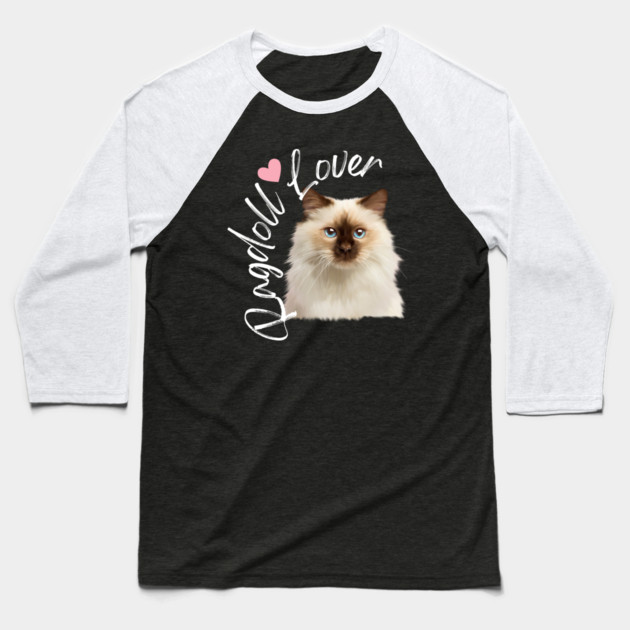 Ragdoll Cat Lover, Love Ragdoll Cats Baseball T-Shirt by logiamerch