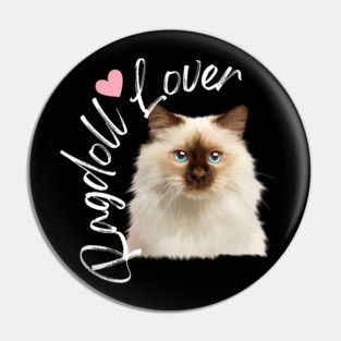 Ragdoll Cat Lover, Love Ragdoll Cats Pin