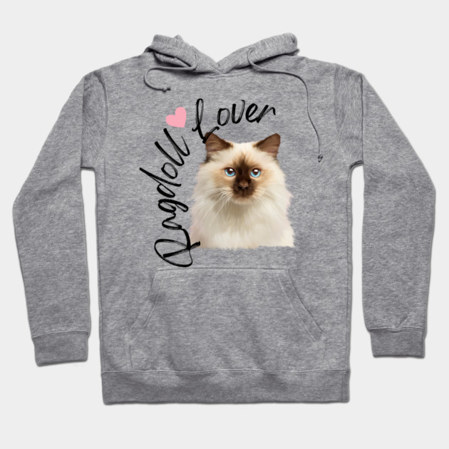 Ragdoll Cat Lover, Love Ragdolls, Cat Lover Hoodie by logiamerch