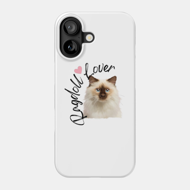 Ragdoll Cat Lover, Love Ragdolls, Cat Lover Phone Case by logiamerch