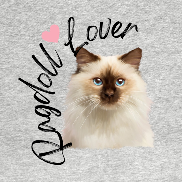 Ragdoll Cat Lover, Love Ragdolls, Cat Lover by logiamerch