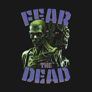 Fear the Dead T-Shirt