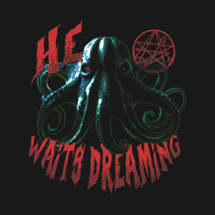 He Waits Dreaming T-Shirt