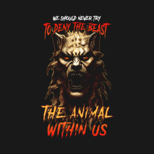 The Beast within T-Shirt