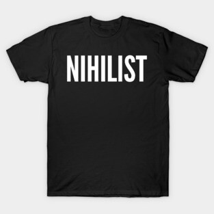 Nihilist T-Shirt