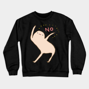 Honest Blob Says No Crewneck Sweatshirt