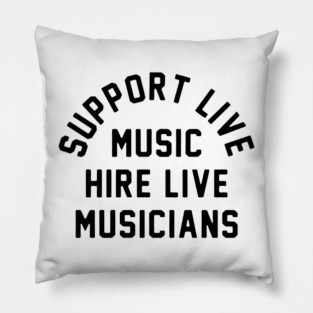 Support live music Pillow