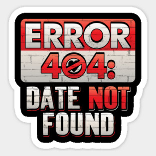 Error 404 Computer Geek Valentine Sticker
