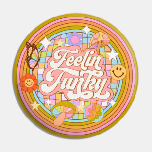 Feeling Funky - 70s retro Pin