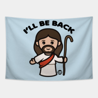 BE BACK JESUS Tapestry