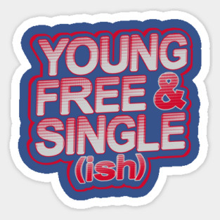 Young Single Valentine Funny Humor Sticker
