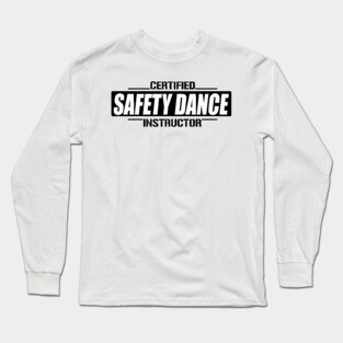 Safety Dance Long Sleeve T-Shirt