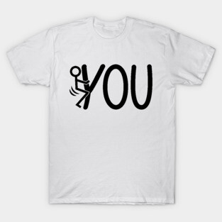 F..k You T-Shirt