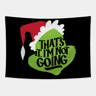 That's It, I'm Not Going Tapestry