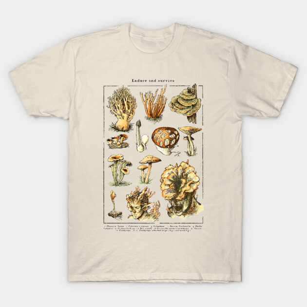 Endure and Survive - The last of us - Cordyceps mushrooms T-Shirt by BlancaVidal