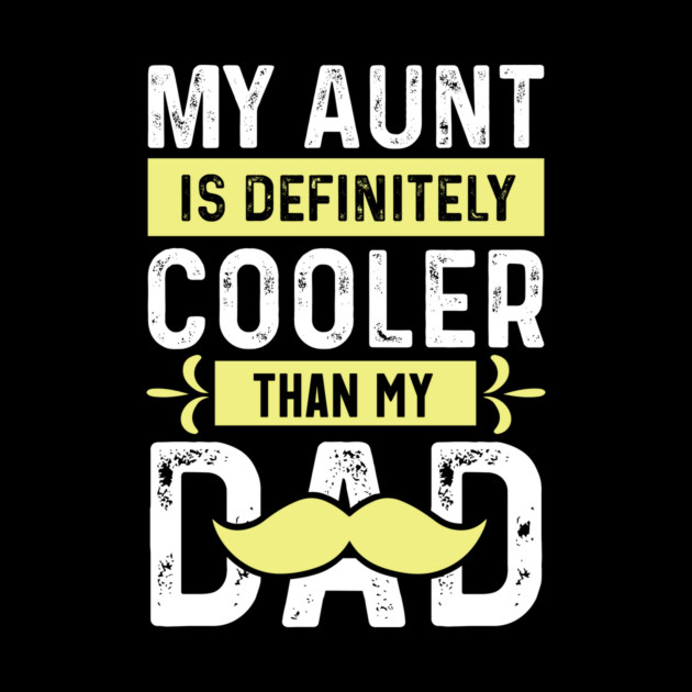 My Aunt is Definitely Cooler Than My Dad by The WYLD Tribe