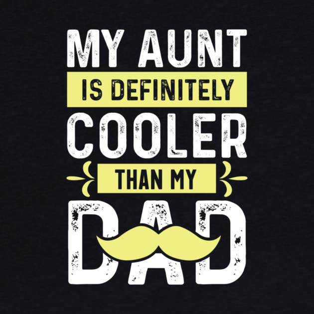 My Aunt is Definitely Cooler Than My Dad by The WYLD Tribe