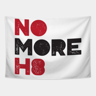No More H8 Shirt Tapestry