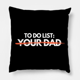 To Do List: Your Dad Pillow