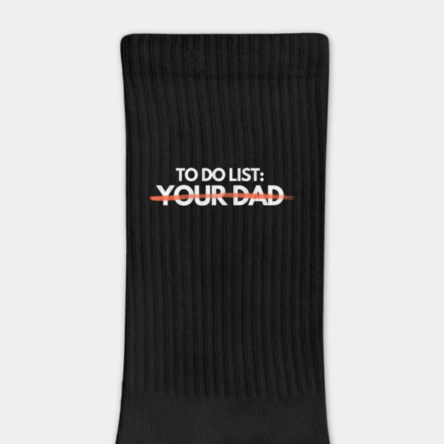 To Do List: Your Dad by Litehouse Tees