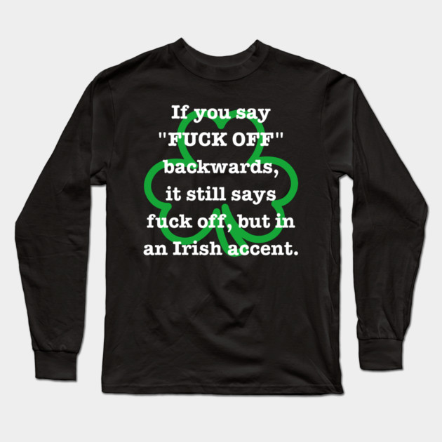 Irish Accent Long Sleeve T-Shirt by Litehouse Tees