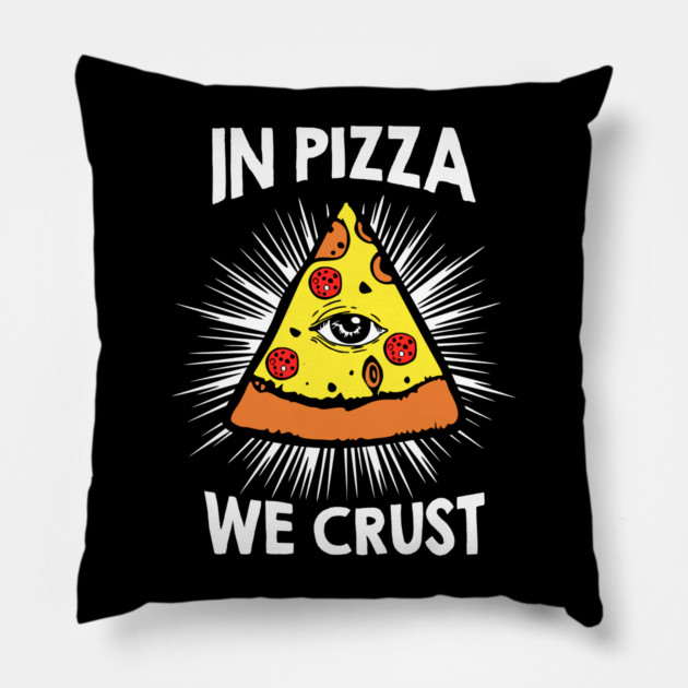 In Pizza We Crust v1 Pillow by Litehouse Tees