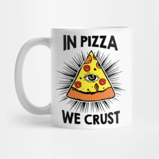 In Pizza We Crust v2 Mug