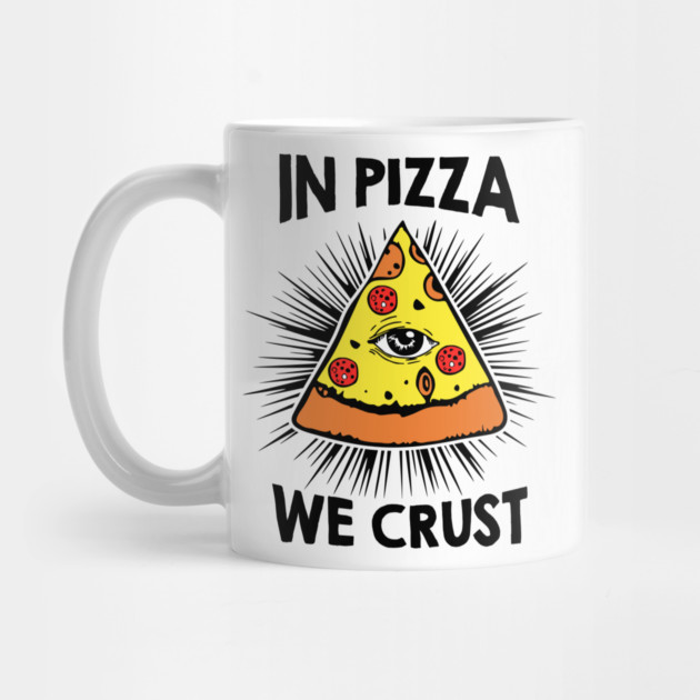 In Pizza We Crust v2 by Litehouse Tees