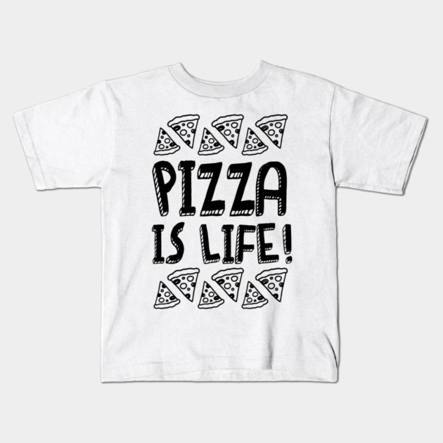 Pizza Is Life v1 Kids T-Shirt by Litehouse Tees