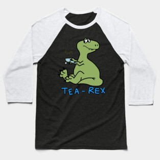 Tea-Rex Baseball T-Shirt