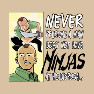 Never Presume! T-Shirt