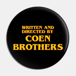 Written and Directed by Coen Brothers Pin