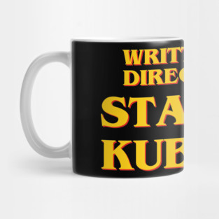 Written and Directed by Stanley Kubrick Mug