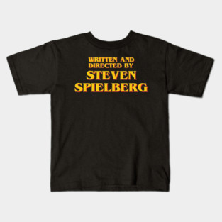 Written and directed by Steven Spielberg Kids T-Shirt