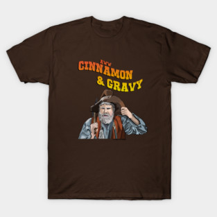 Gus Chiggins- Cinnamon and Gravy T-Shirt