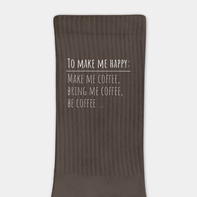 Coffee Makes Me Happy by Litehouse Tees
