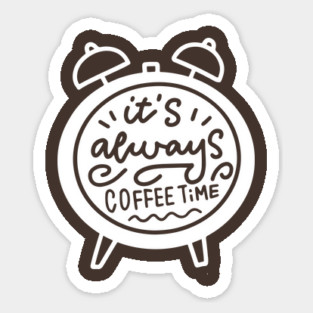 Always Coffee Time Magnet
