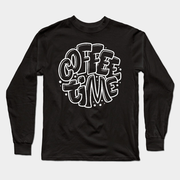 Coffee Time Long Sleeve T-Shirt by Litehouse Tees