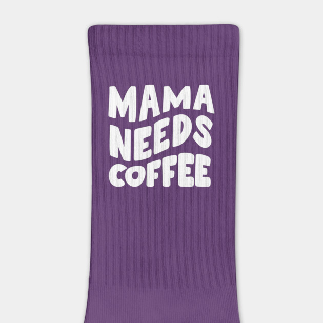 Mama Needs Coffee by Litehouse Tees